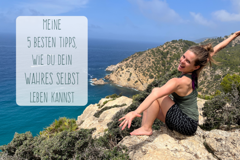 Tipps wie du dein wahres Selbst leben kannst