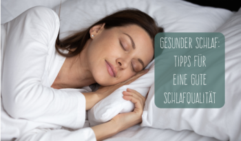 Gesunder Schlaf - Tipps für bessere Schlafqualität