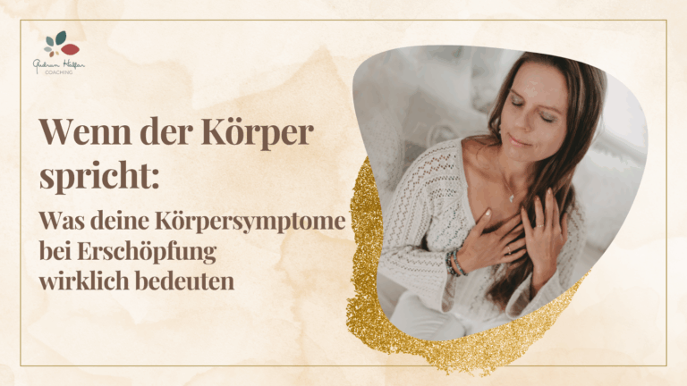Wenn der Körper spricht: Was deine Körpersymptome bei Erschöpfung wirklich bedeuten